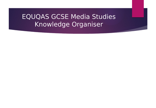GCSE Media Studies - Knowledge Organiser