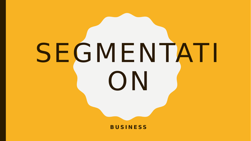 Market Segmentation - segmenting a market activity