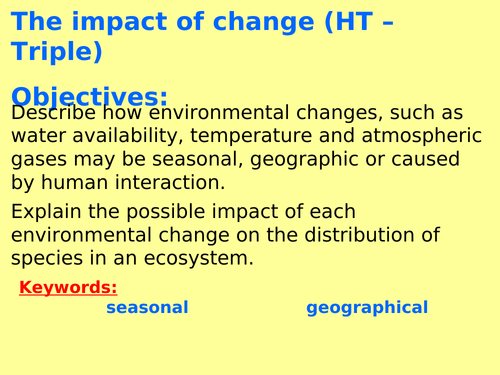 AQA B7.8 (Biology spec 4.7 - exams 2018) - Impact of environmental change (TRIPLE ONLY + HT ONLY)