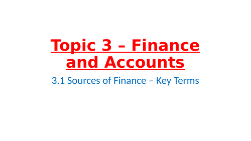 IB Business Management – Unit 3 Finance and Accounts – 3.1 Sources of Finance