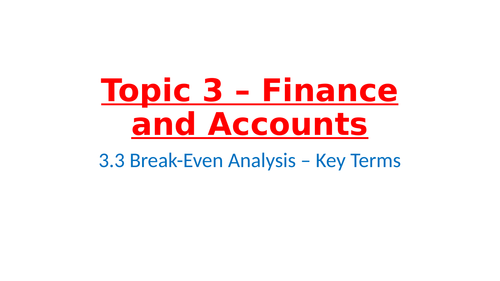 IB Business Management – Unit 3 Finance and Accounts – 3.3 Break Even Analysis