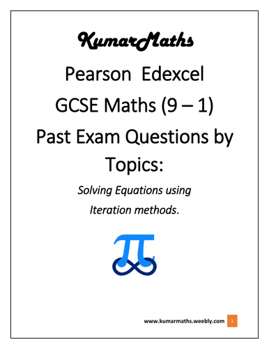 Pearson Edexcel GCSE Mathsmatics 9-1 Past Exam Questions by Topics: Iteration Methods.