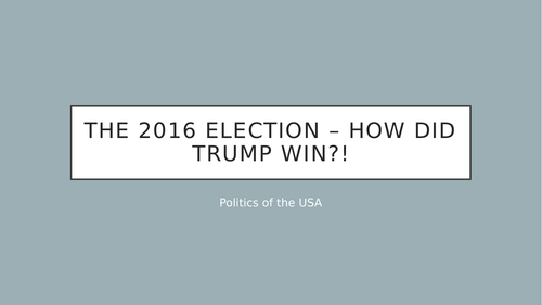 AQA politics - How did Trump win in 2016?
