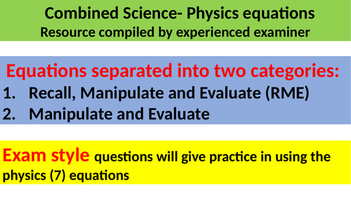 Phys- GCSE & Combined- 14 Equations -set 5-B1-Recall-Manipulate-Evaluate & Exam skills-58PP