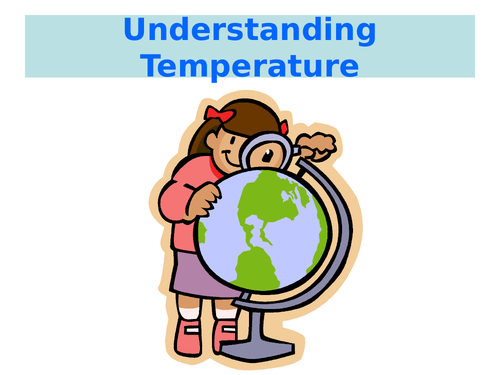Y6 Temperature presentation for Geography