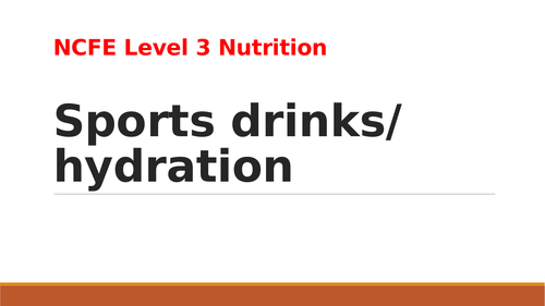 Sports Drink lesson- NCFE level 3 sport