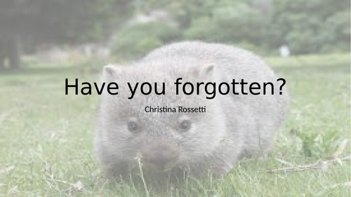 A2 Literature WJEC Rossetti 'Have you forgotten?'