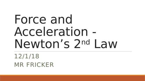 Force and Acceleration - Newton's Second Law