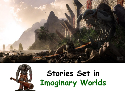 Stories Set In Imaginary Worlds - Unit of Work, PP & Video links