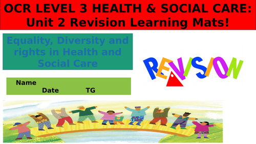 OCR Cambridge Technical LEVEL 3 HEALTH & SOCIAL CARE:  Unit 2 Revision Learning Mats!