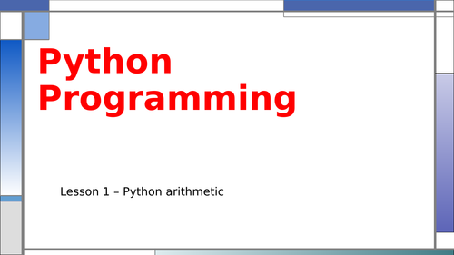 Introduction to Python Programming - Complete Unit suitable for years 7, 8 or 9.