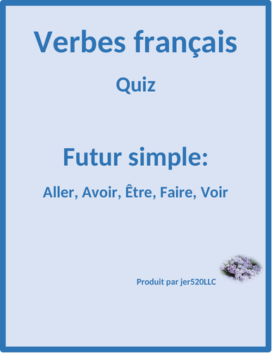 Futur (Future in French) Aller Avoir Être Faire Voir Quiz