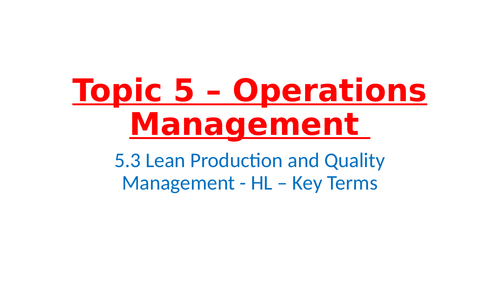 IB Business Management – Unit 5 Operations Management – 5.3 – Lean Production and Quality Management