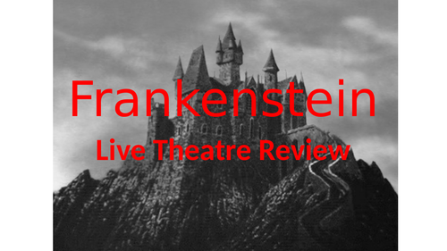 Live Theatre Review: Frankenstein