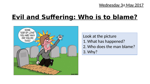 Who Is To Blame For Evil And Suffering Teaching Resources