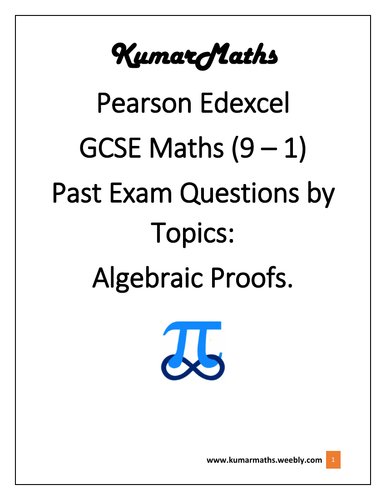 Pearson Edexcel GCSE Mathematics, Pastpaper Questions by Topics: Algebraic Proofs