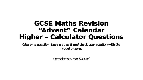 GCSE Maths Revision "Advent" Calendar - Higher - Calculator Questions