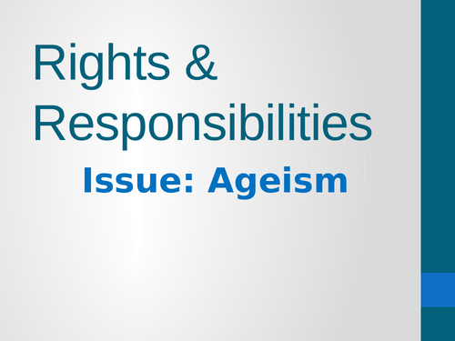 Rights & responsibilities  - Social studies - Agism