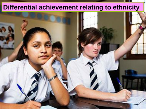 AQA Sociology Ethnic differences in educational achievement