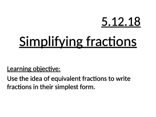 Simplifying fractions full lesson