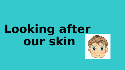 Looking after our skin