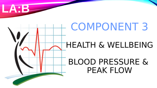 Level 2 BTEC Tech Award in Health & Social Care: LA:B- Blood pressure & Peak Flow