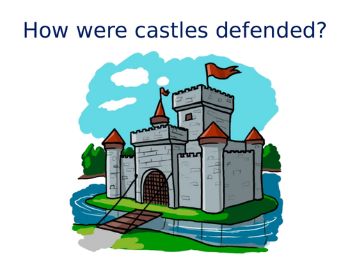 How were castles defended?