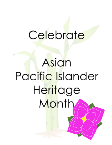 Asian Pacific Heritage Month