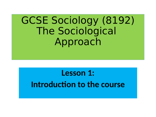 Introduction to AQA GCSE Sociology - The sociological approach