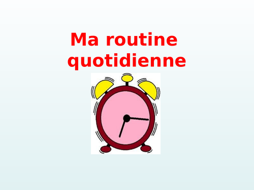 French PPT Ma Routine KS3/4