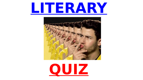 THE BIG BAD LITERARY QUIZ (75-side PowerPoint)