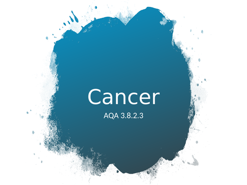AQA A Level Biology - Cancer