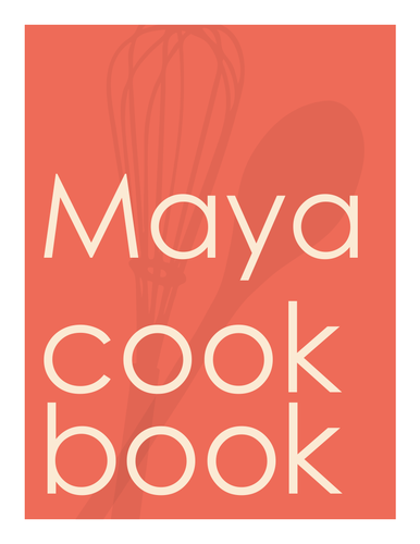 Maya Recipes D and T Theme / Topic