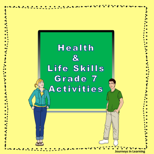 HEALTH and LIFE SKILLS Grade 7 Activities