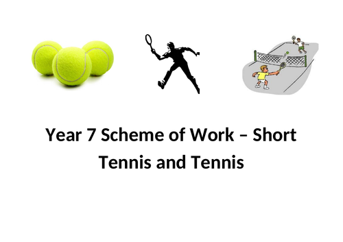 Tennis and Short Tennis Scheme of Work - Year 7