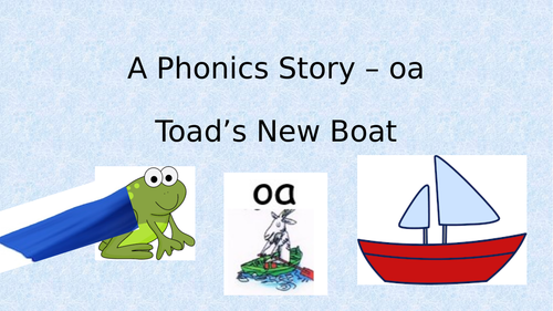 A Phonics Story oa Toad's New Boat oa word list