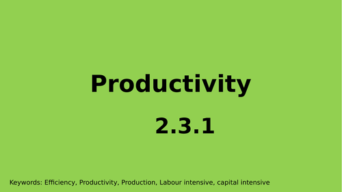 2.3.1 Productivity - Edexcel Economics A-level whole lesson
