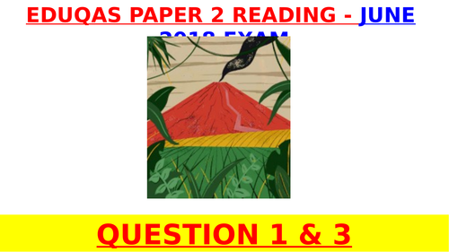 EDUQAS GCSE English Language 2018 Paper 2 Questions 1 and 3 - VOLCANOES