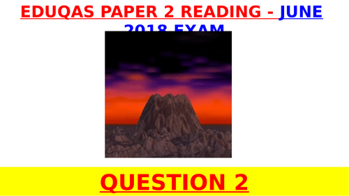 EDUQAS GCSE English Language 2018 Paper 2 Q2 (the language question) - VOLCANOES