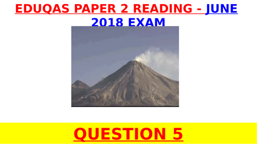 EDUQAS GCSE English Language 2018 Paper 2 Question 5 - VOLCANOES