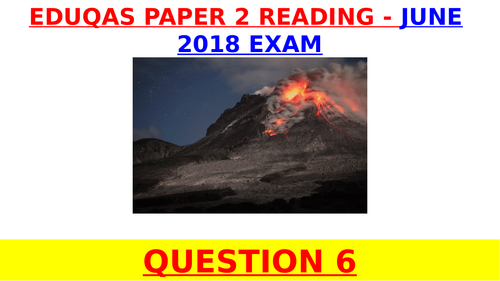 EDUQAS GCSE English Language 2018 Paper 2 Q6 (the COMPARE question) - VOLCANOES