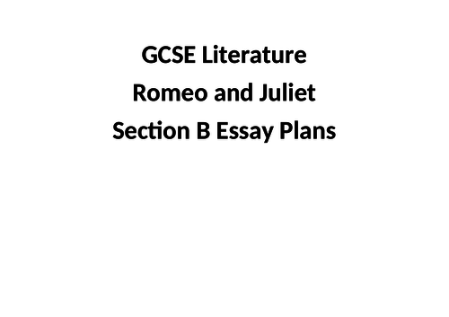 Edexcel English Literature - Romeo and Juliet Section B Essay Plans