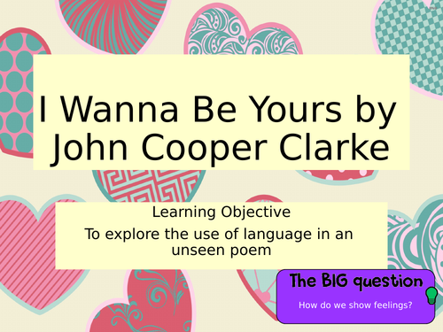 AQA English Literature Unseen Poetry lesson I wanna be yours John Cooper Clarke Rainbow analysis