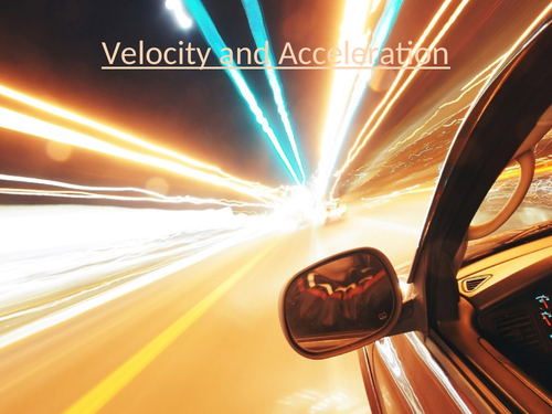 Velocity and Acceleration