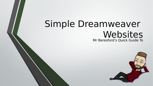 Mr Beresford's Quick Guide To Simple Dreamweaver Websites