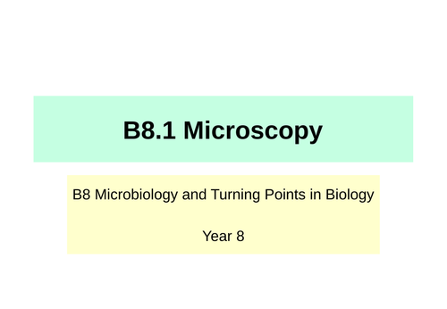 KS3 Science - B8 Microbiology & Turning Points in Biology