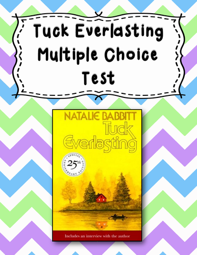2 Tests for the Book Tuck Everlasting by Natalie Babbitt