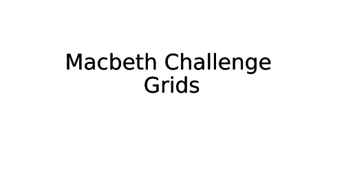 Macbeth challenge grids - 4 weeks worth of starters/plenaries