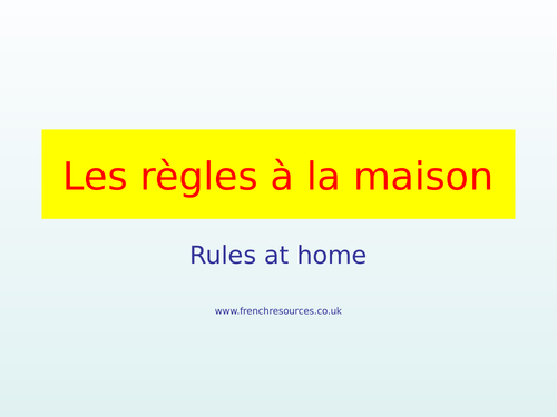 GCSE French Les regles a la maison