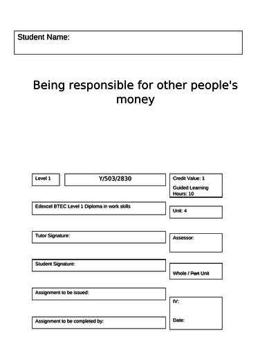Workskills, Level 1 , Unit 4, Being Responsible for Other People's Money - Y/503/2830